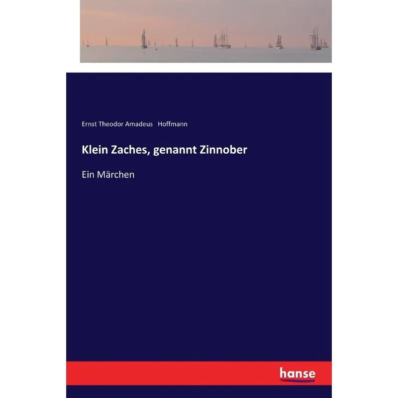 Klein Zaches, genannt Zinnober