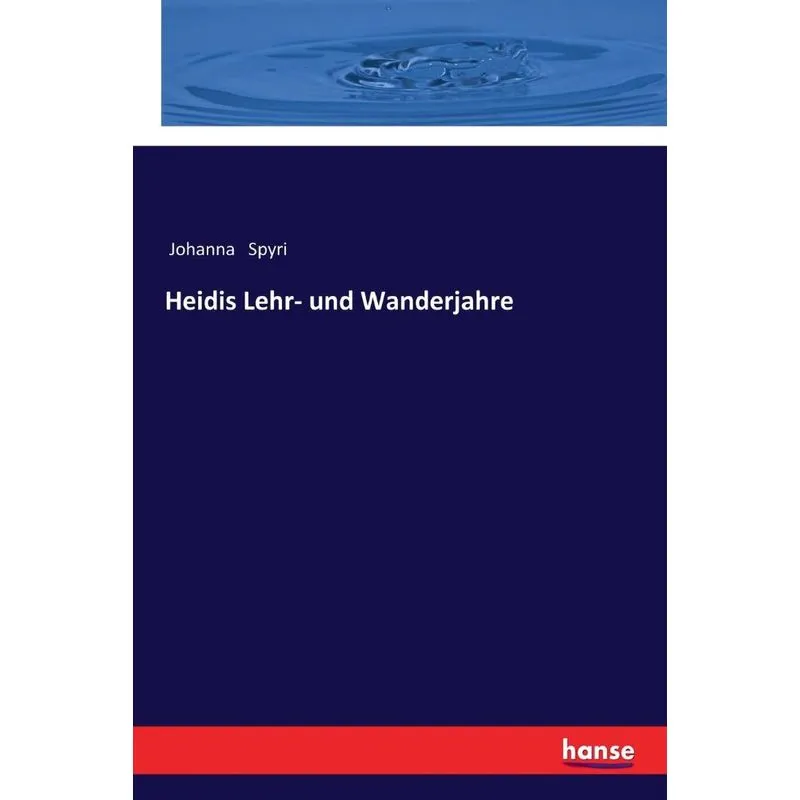Heidis Lehr- und Wanderjahre