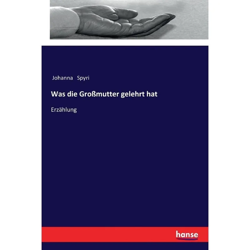 Was die Großmutter gelehrt hat