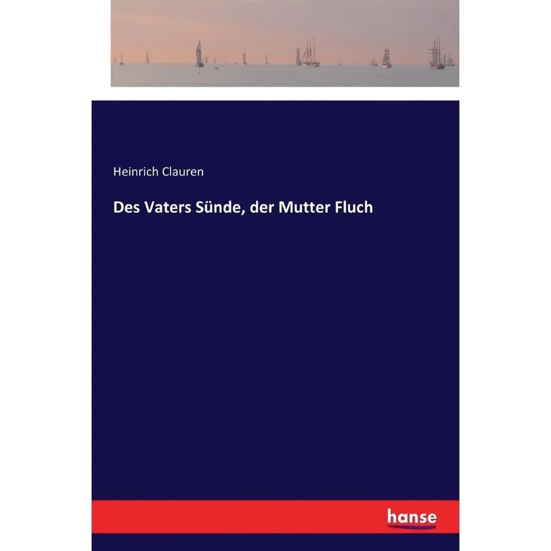 Des Vaters Sünde, der Mutter Fluch