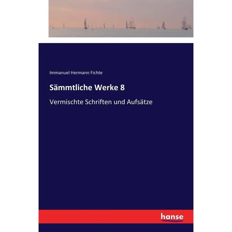 Sämmtliche Werke 8
