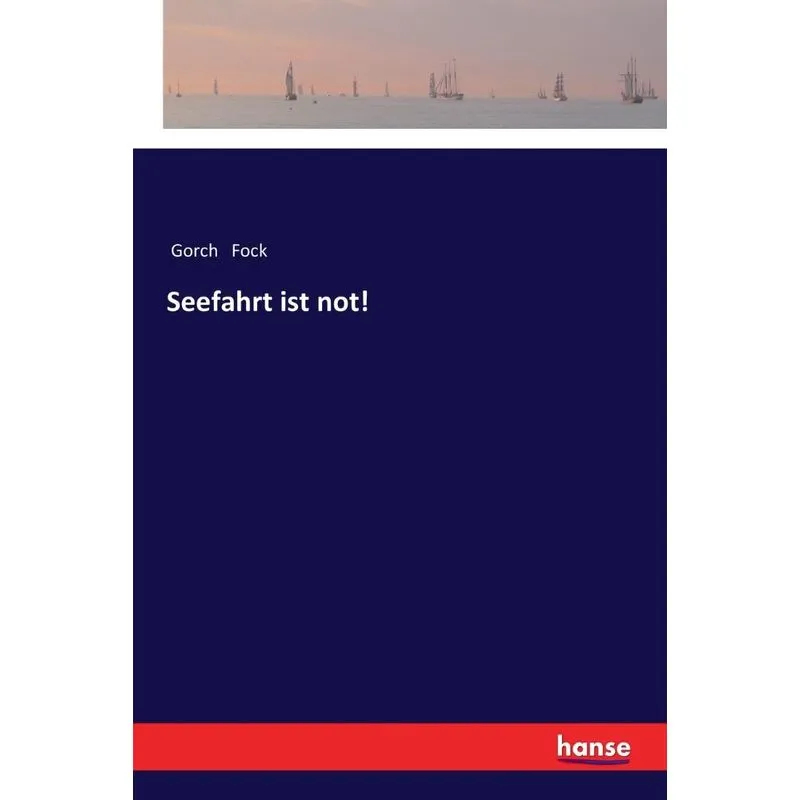 Seefahrt ist not!