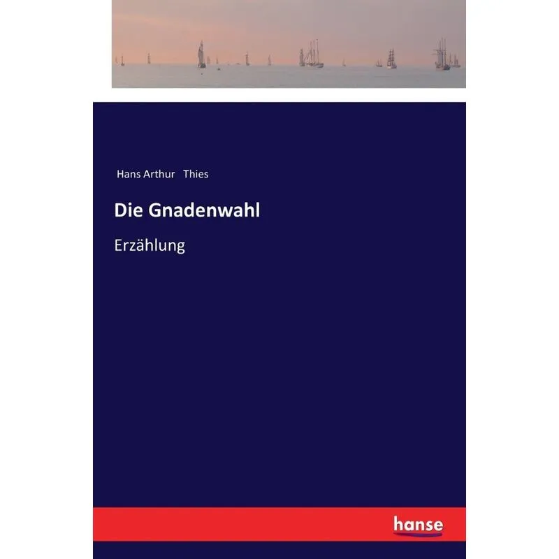 Die Gnadenwahl