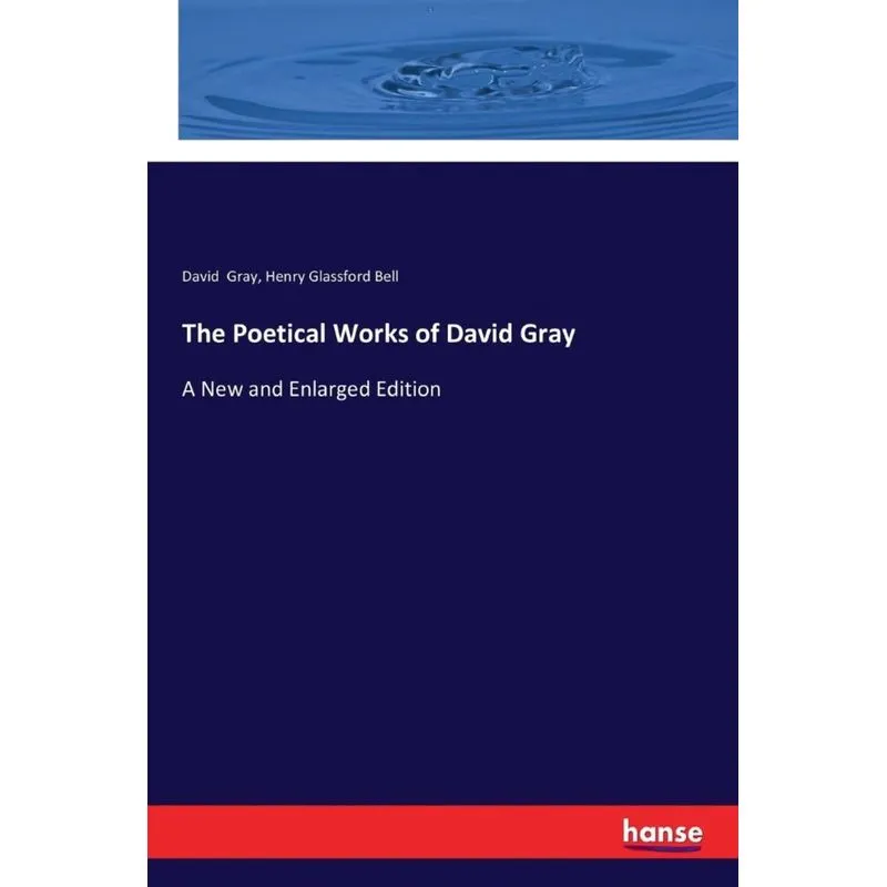 The Poetical Works of David Gray