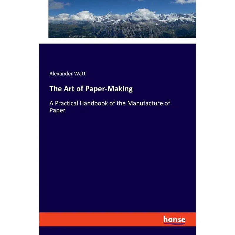 The Art of Paper-Making