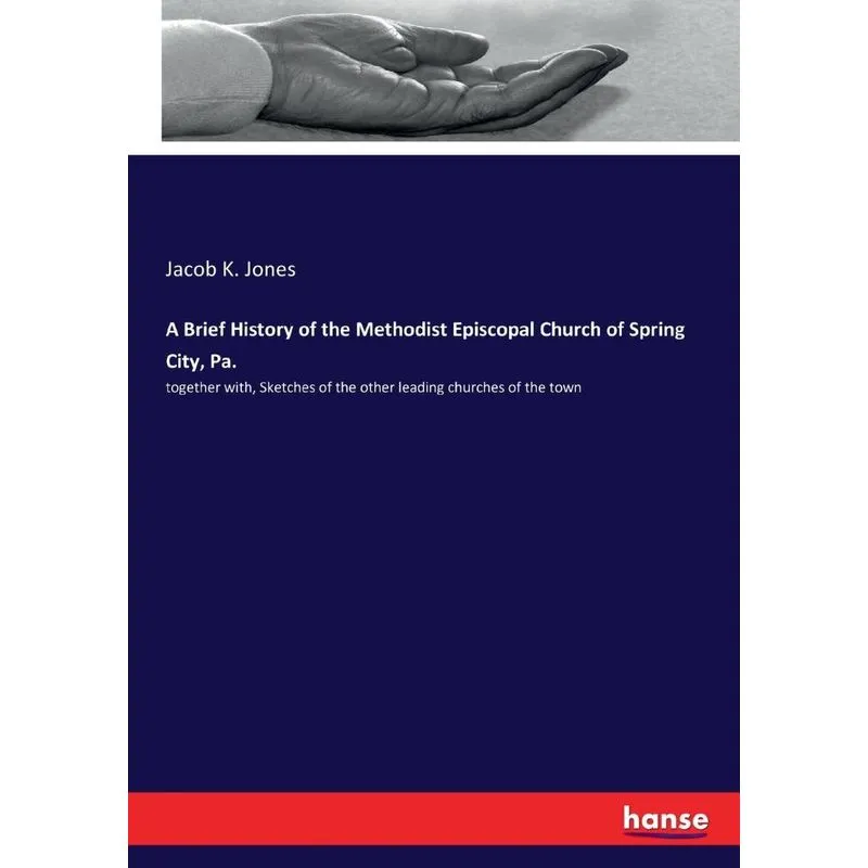 A Brief History of the Methodist Episcopal Church of Spring