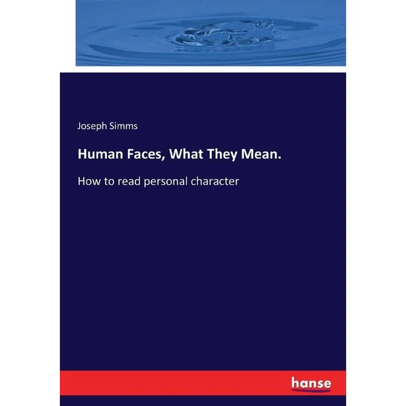 Human Faces, What They Mean.