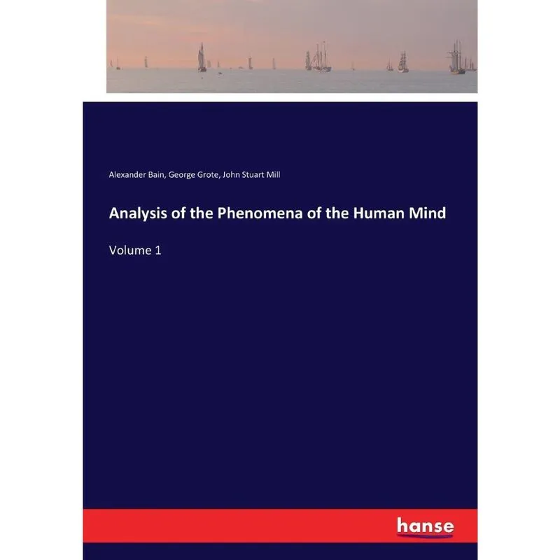 Analysis of the Phenomena of the Human Mind
