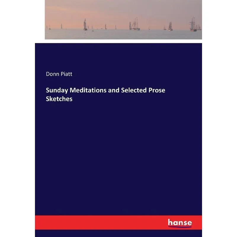 Sunday Meditations and Selected Prose Sketches
