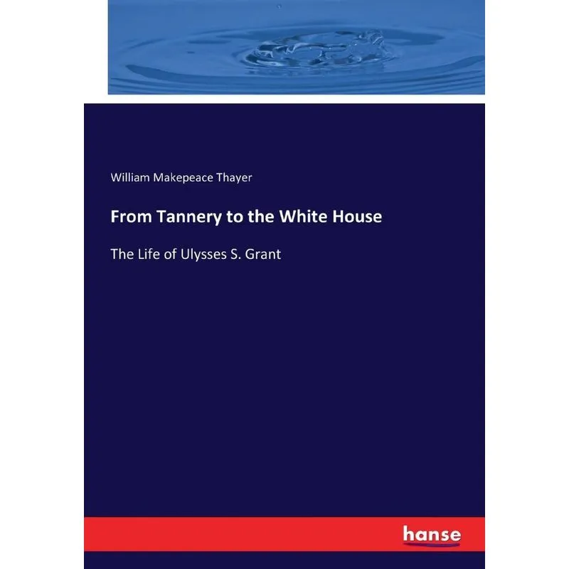 From Tannery to the White House
