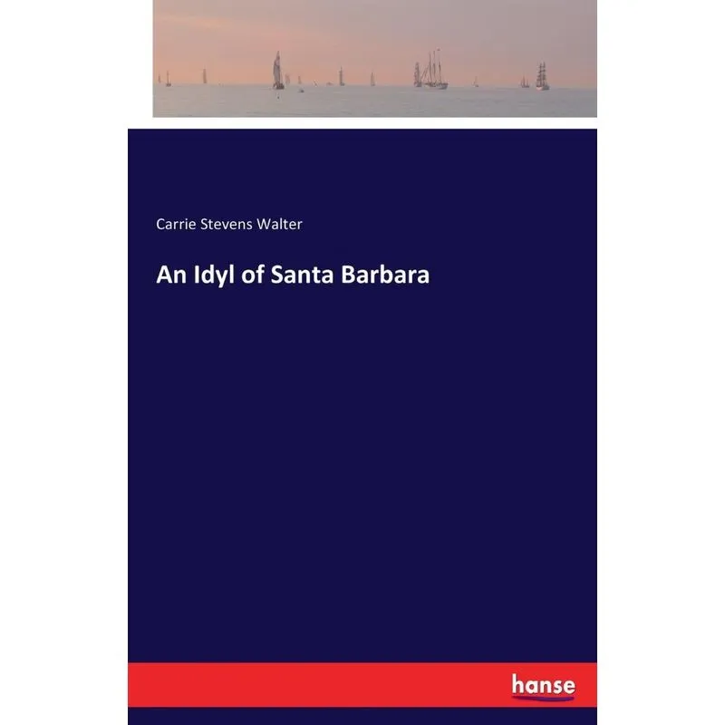 An Idyl of Santa Barbara