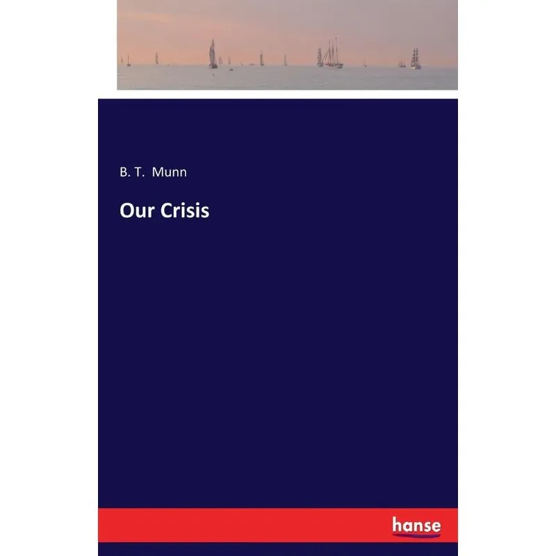 Our Crisis