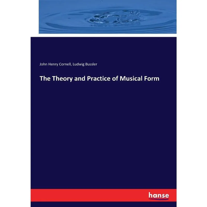 The Theory and Practice of Musical Form