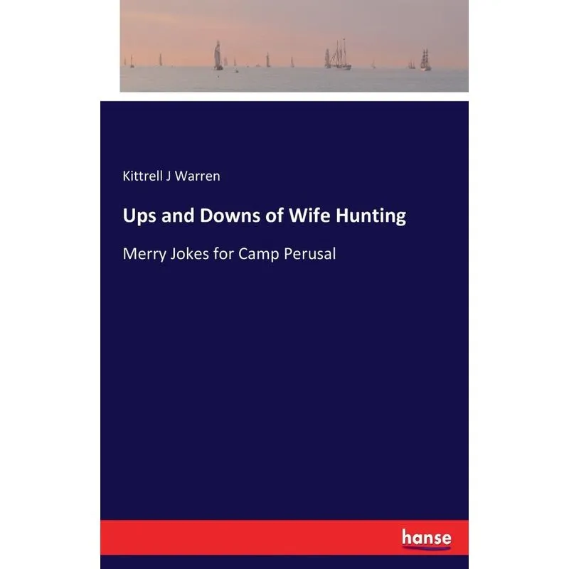 Ups and Downs of Wife Hunting
