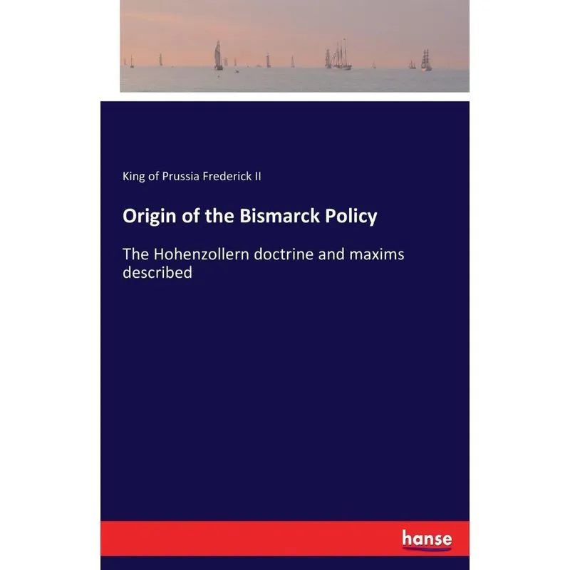 Origin of the Bismarck Policy