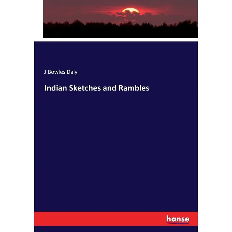 Indian Sketches and Rambles