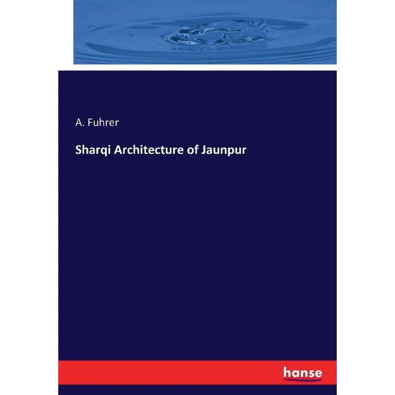 Sharqi Architecture of Jaunpur