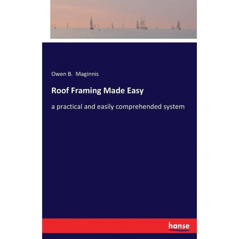 Roof Framing Made Easy