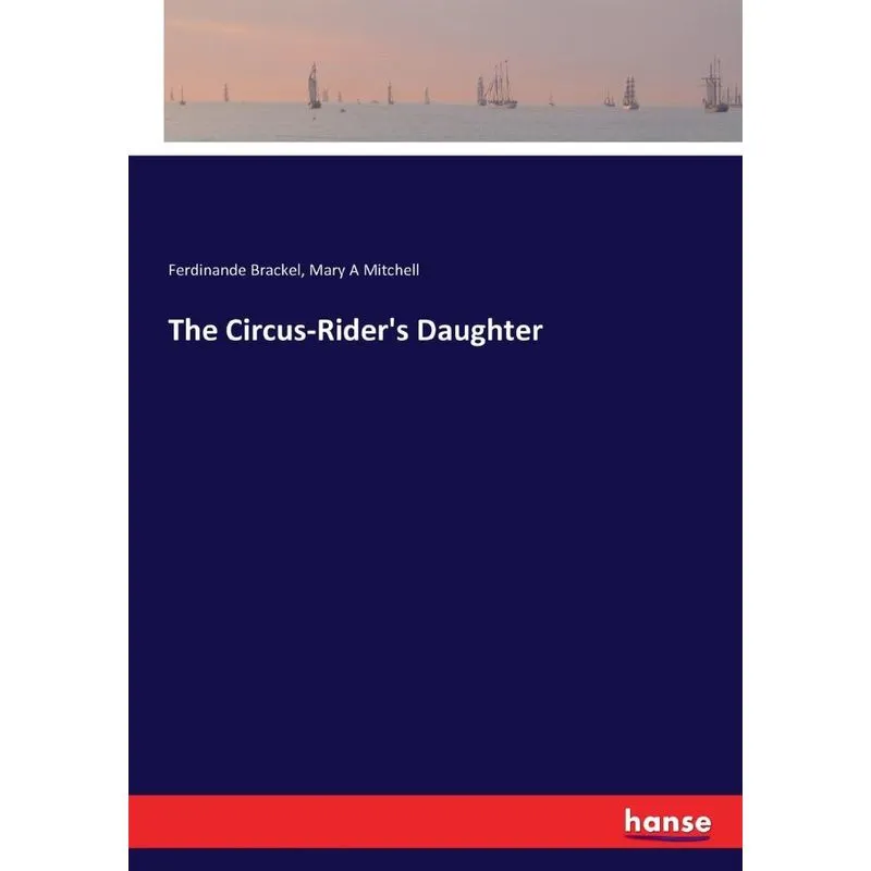 The Circus-Riders Daughter