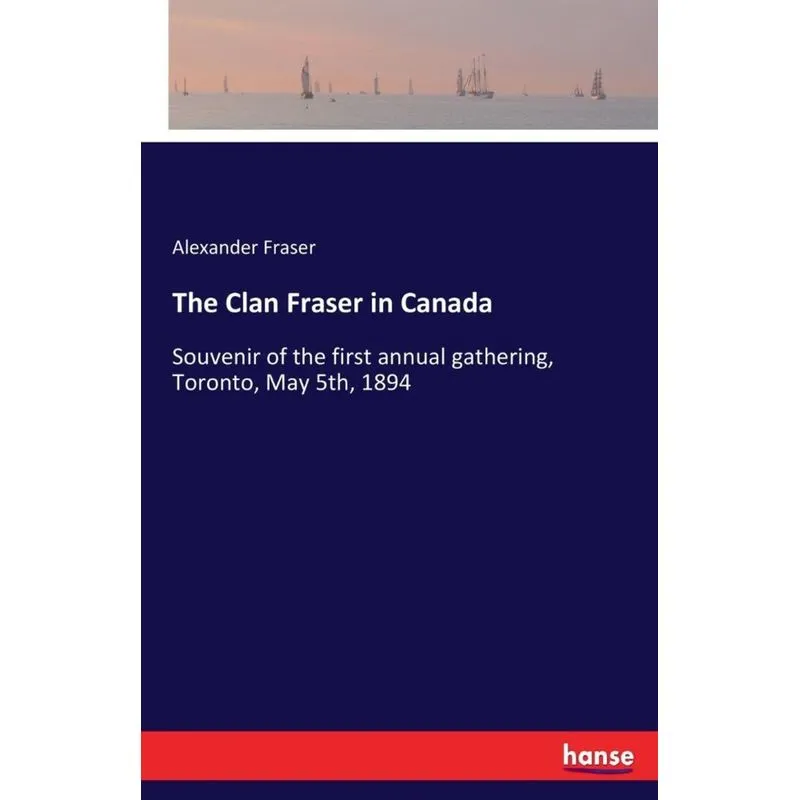 The Clan Fraser in Canada