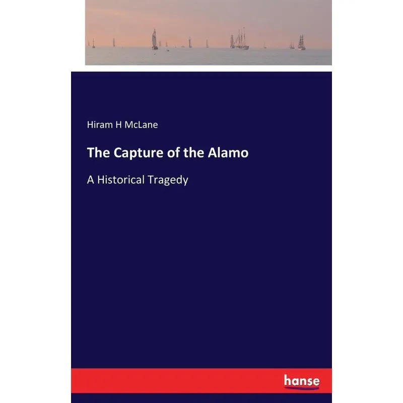 The Capture of the Alamo