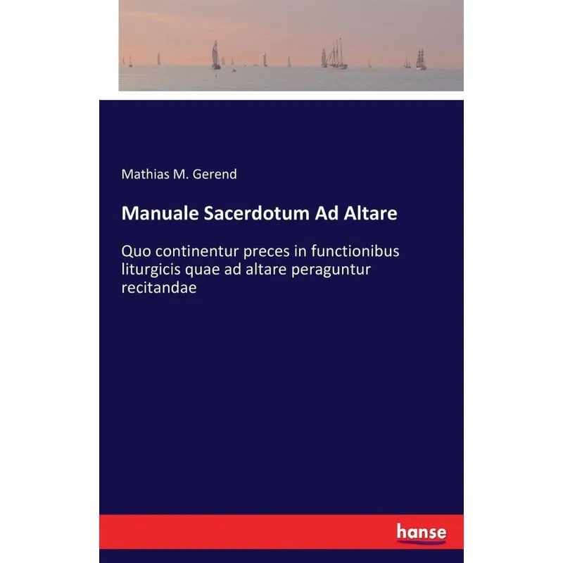 Manuale Sacerdotum Ad Altare