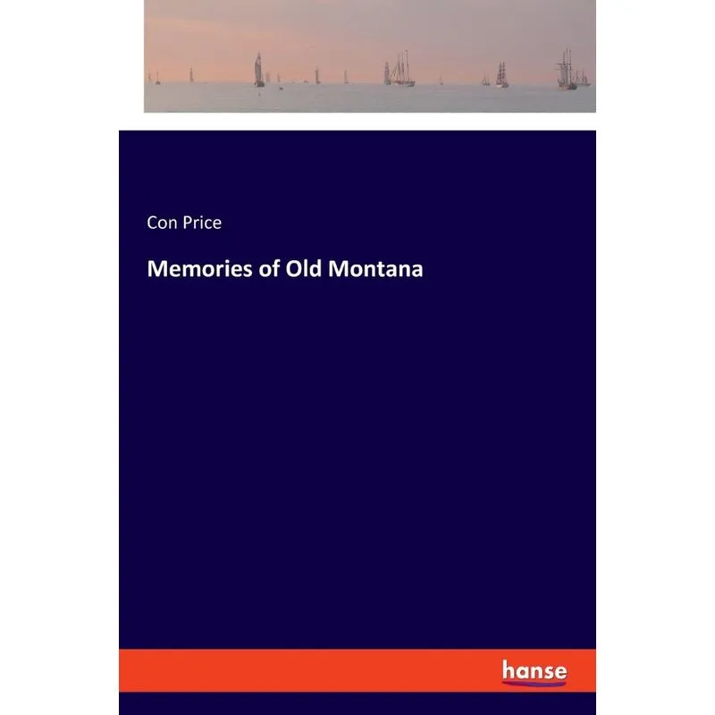 Memories of Old Montana