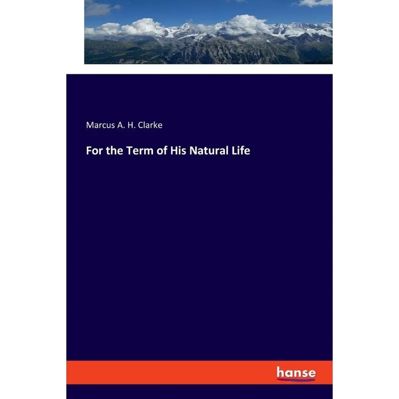 For the Term of His Natural Life
