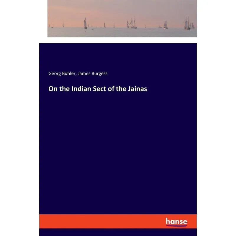 On the Indian Sect of the Jainas