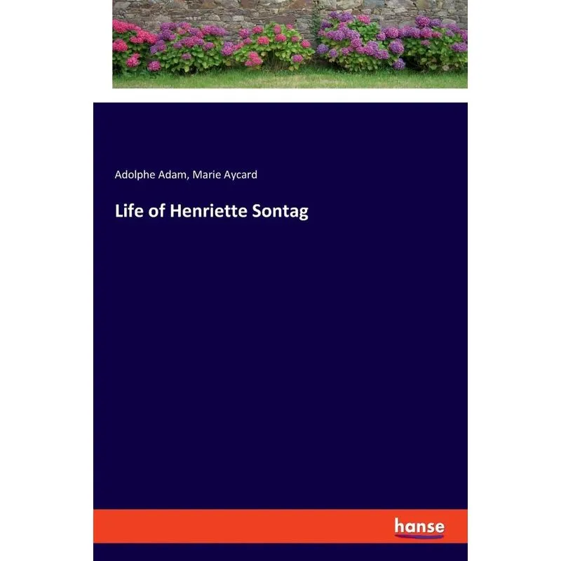 Life of Henriette Sontag