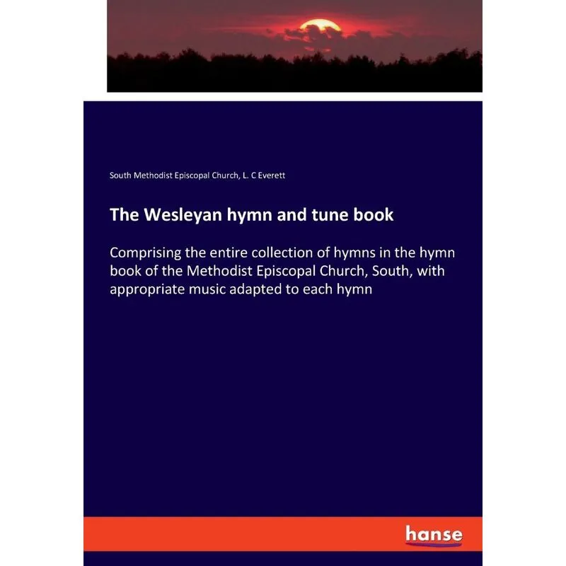 The Wesleyan hymn and tune book