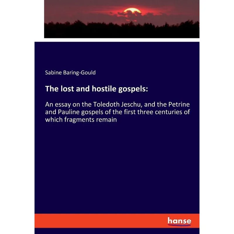 The lost and hostile gospels