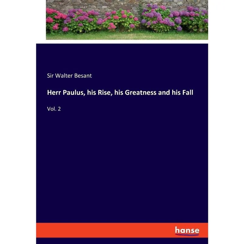 Herr Paulus, his Rise, his Greatness and his Fall