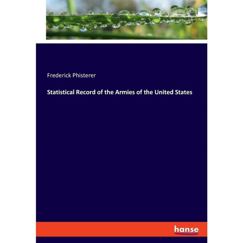 Statistical Record of the Armies of the United States