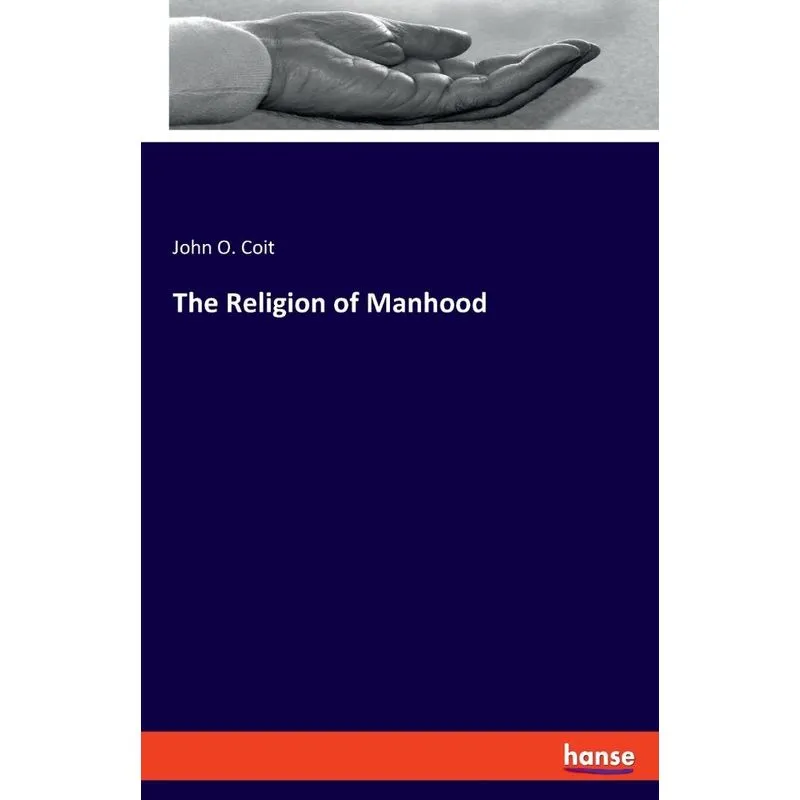 The Religion of Manhood