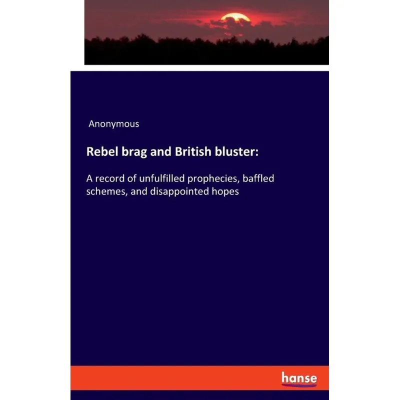 Rebel brag and British bluster