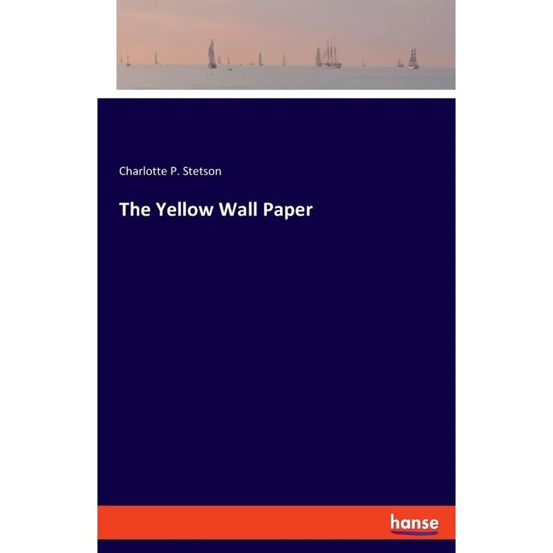 The Yellow Wall Paper