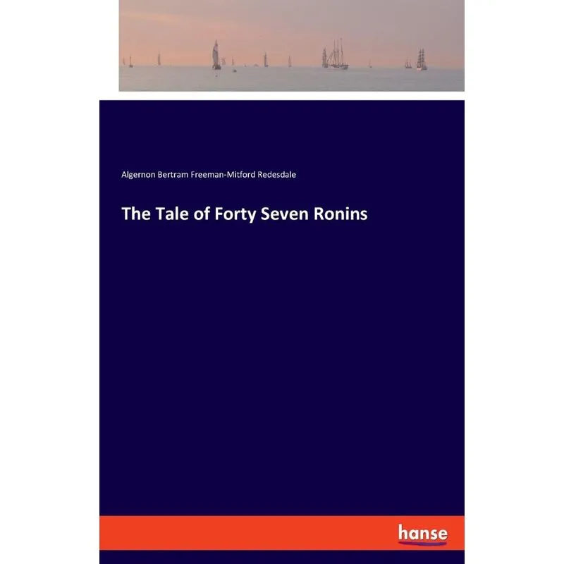 The Tale of Forty Seven Ronins