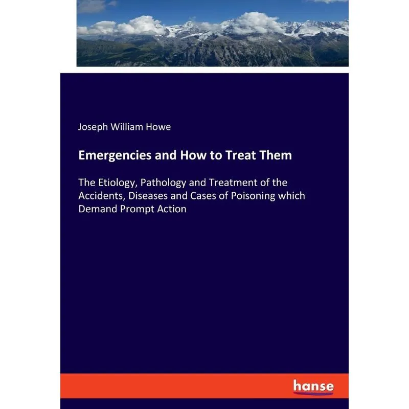 Emergencies and How to Treat Them