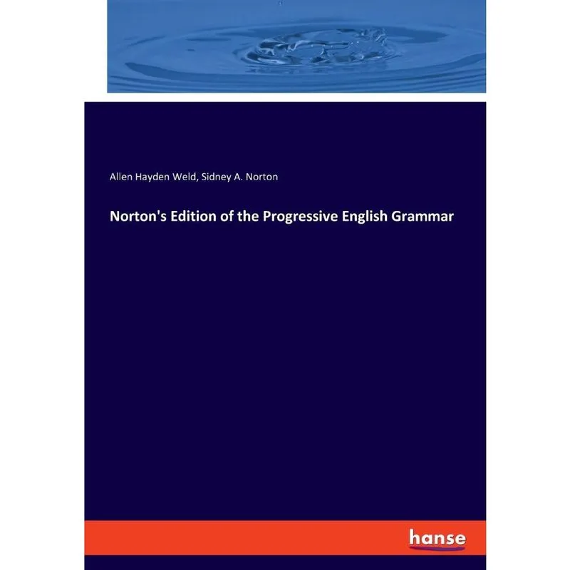 Nortons Edition of the Progressive English Grammar