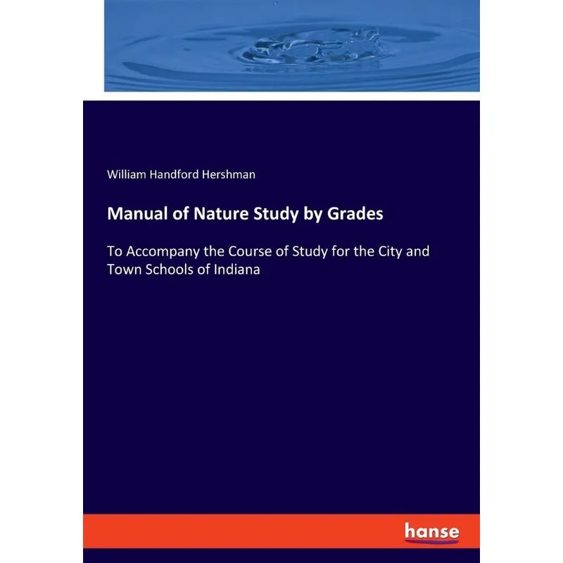 Manual of Nature Study by Grades