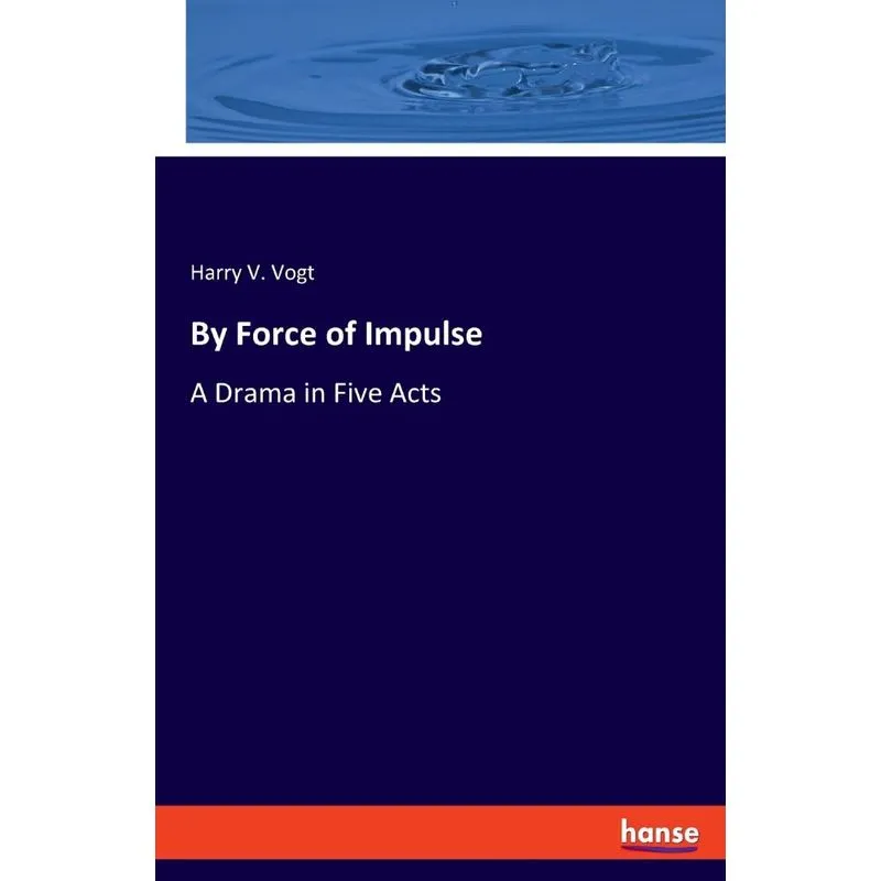 By Force of Impulse