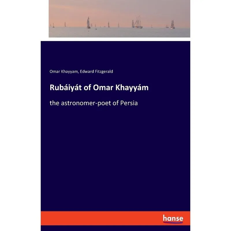 Rubáiyát of Omar Khayyám