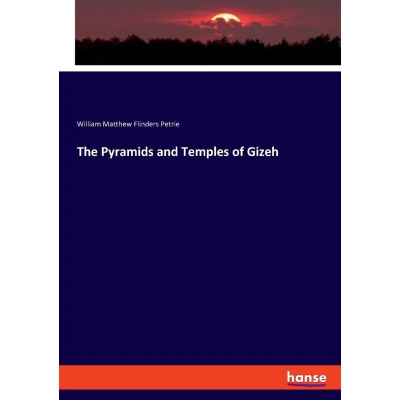 The Pyramids and Temples of Gizeh
