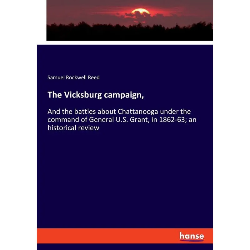 The Vicksburg campaign,