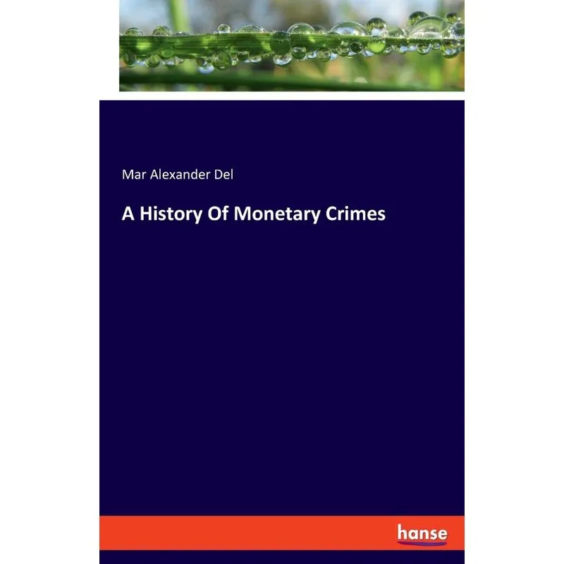 A History Of Monetary Crimes