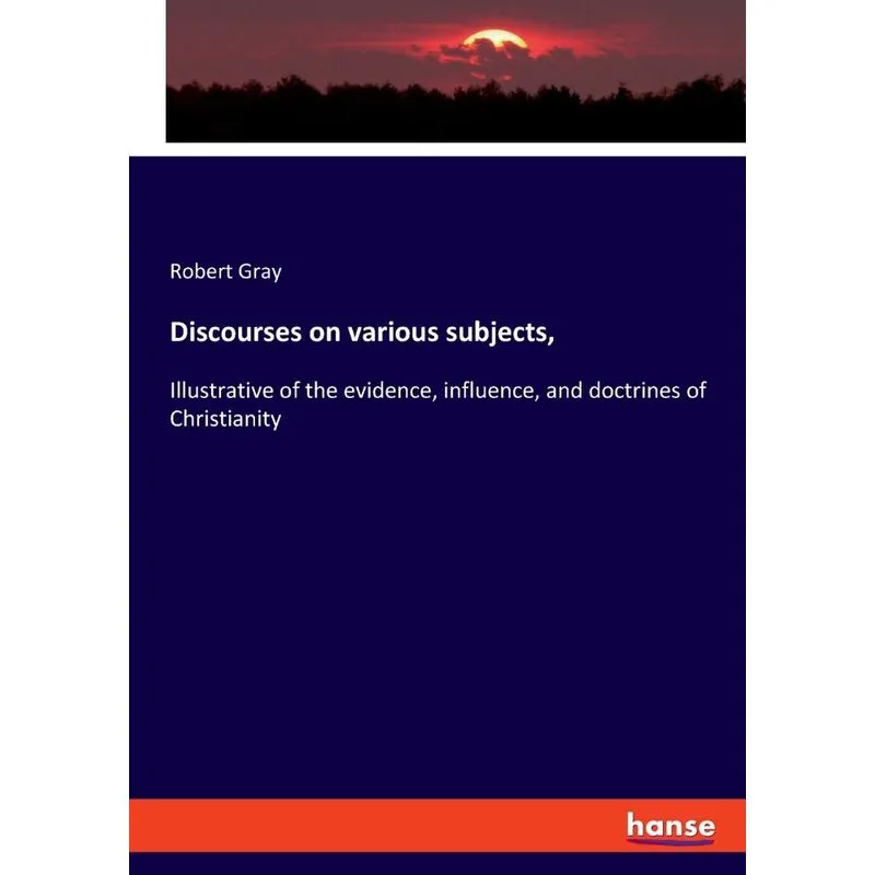 Discourses on various subjects,