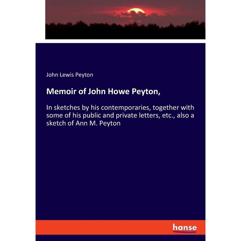 Memoir of John Howe Peyton,