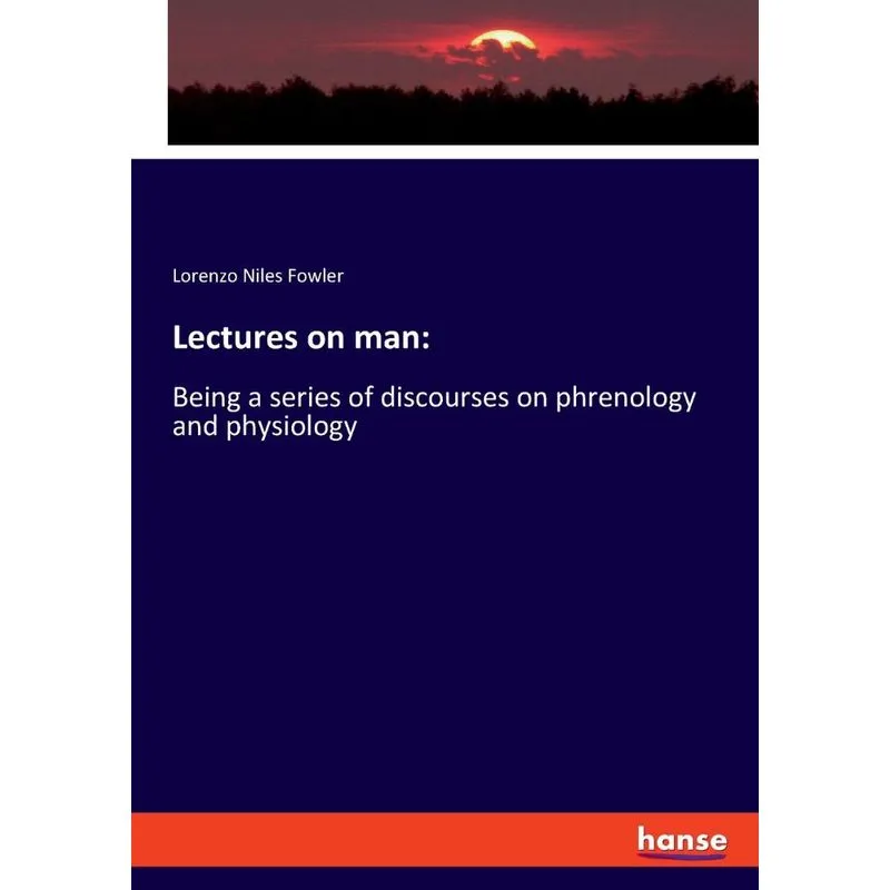 Lectures on man