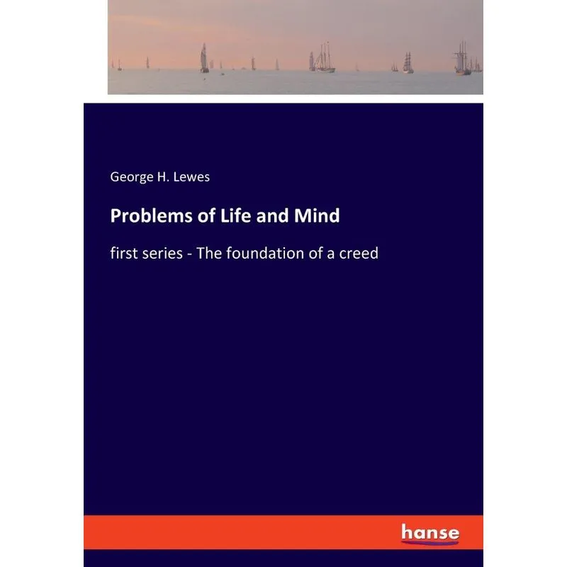 Problems of Life and Mind